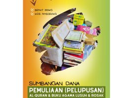 Dana Pemuliaan (Pelupusan) Naskhah Al-Quran Rosak & Lusuh